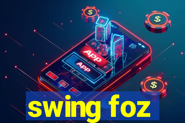 swing foz